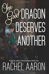 One Good Dragon Deserves Another