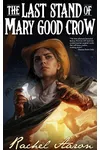The Last Stand of Mary Good Crow