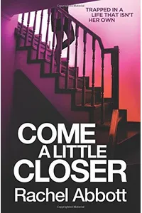 Come a Little Closer