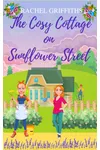 The Cosy Cottage on Sunflower Street