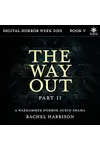 The Way Out: Part 2
