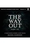 The Way Out: Part 3