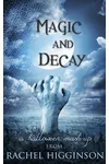 Magic and Decay