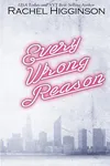 Every Wrong Reason