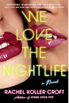 We Love the Nightlife