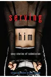 Serving Him