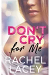 Don't Cry for Me