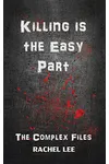 Killing is the Easy Part