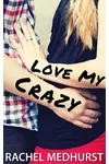 Love My Crazy