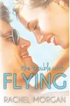 The Trouble with Flying