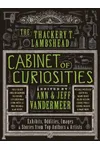 The Thackery T. Lambshead Cabinet of Curiosities