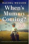 When's Mummy Coming?