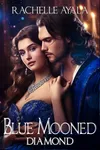 Blue Mooned: Diamond