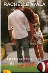 Intercepted by Love: Part Four: A Football Romance