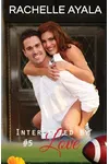 Intercepted by Love: Part Five: A Football Romance