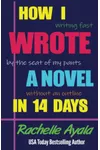 How I Wrote a Novel in 14 Days