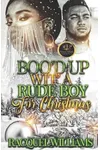 Boo'd Up Wit' A Rude Boy For Christmas