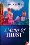 A Matter of Trust