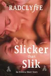 Slicker Than Slik