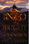 Into the Bright Unknown