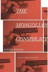 The Mongolian Conspiracy