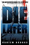 Die Later