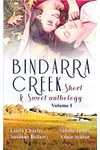 Bindarra Creek Short & Sweet Anthology, Vol. 1
