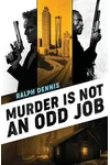 Murder Is Not an Odd Job