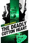 The Deadly Cotton Heart