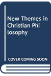 New Themes in Christian Philosophy