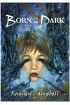 Born to the Dark