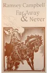 Far Away & Never
