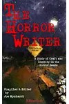 The Horror Writer: A Study of Craft and Identity in the Horror Genre