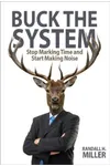 Buck The System