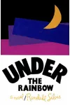 Under the Rainbow