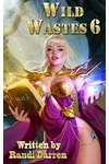 Wild Wastes 6