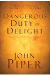 The Dangerous Duty of Delight