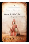 How Good Is Good Enough?