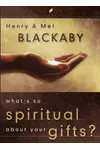 What's So Spiritual About Your Gifts?