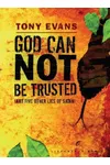 God Can Not Be Trusted
