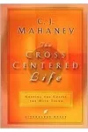 The Cross Centered Life