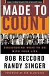 Made to Count: Discovering What to Do with Your Life