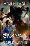 Cyrus Darian and the Wicked Wraith