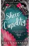 Sheer Cupidity