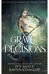 Grave Decisions