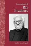 Conversations with Ray Bradbury