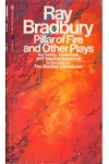 Pillar of Fire and Other Plays for Today, Tomorrow, and Beyond Tomorrow