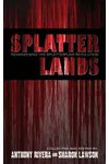 Splatterlands: Reawakening the Splatterpunk Revolution