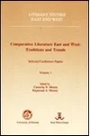 Comparative LiteratureEast and West: Traditions and Trends