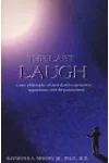 The Last Laugh: A New Philosophy of Near-Death Experiences, Apparitions, and the Paranormal